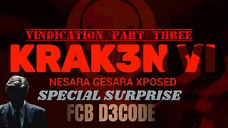 🚨KRAK3N VI NESARA GESARA XPOSED [VINDICATION] [REAL NESARA INTERVIEW] FCB D3CODE🚨 PART THREE