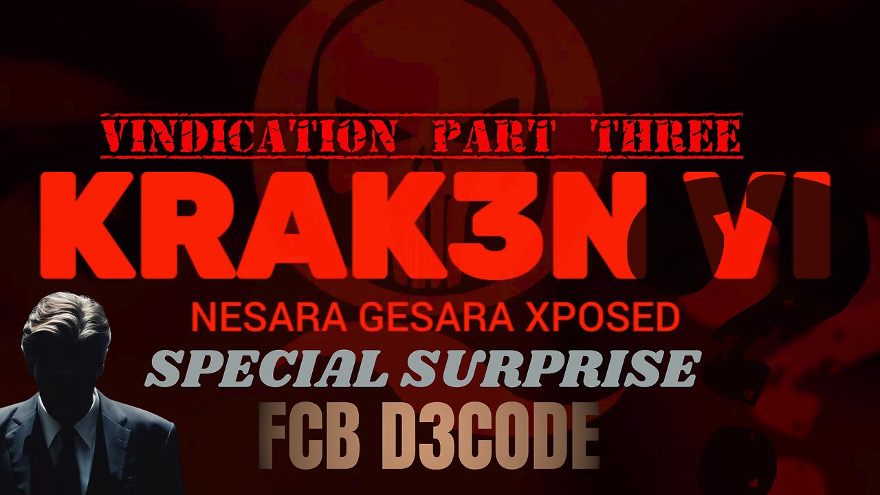 🚨KRAK3N VI NESARA GESARA XPOSED [VINDICATION] [REAL NESARA INTERVIEW] FCB D3CODE🚨 PART THREE