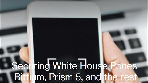 White House Ways of Securing Phones