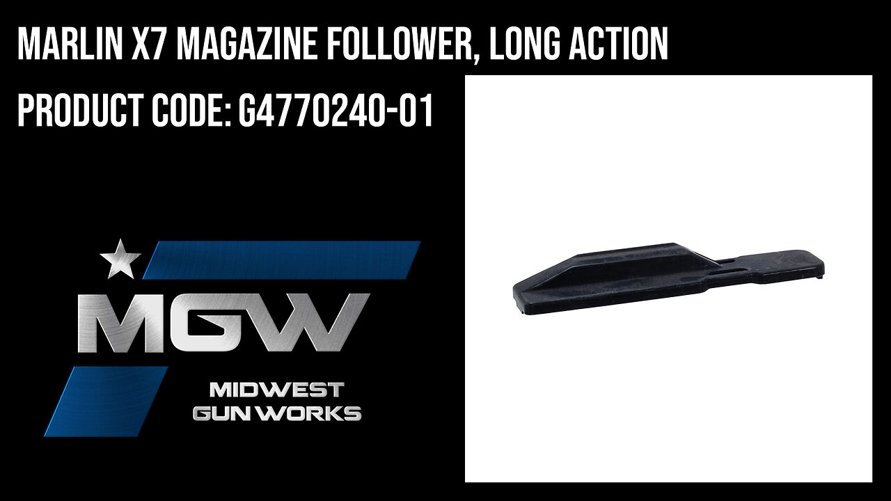 Marlin X7 Magazine Follower, Long Action - G4770240-01