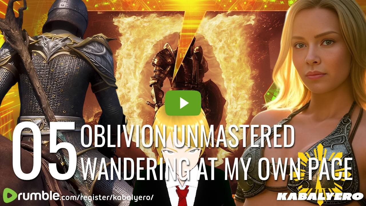🔴 [05] Oblivion Unmastered: Wandering At My Own Pace 🎮 Livestream via Rumble Studio