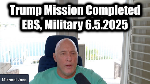 Michael Jaco Urgent Emergency 6.4.25 - Trump Mission Completed, EBS, Military