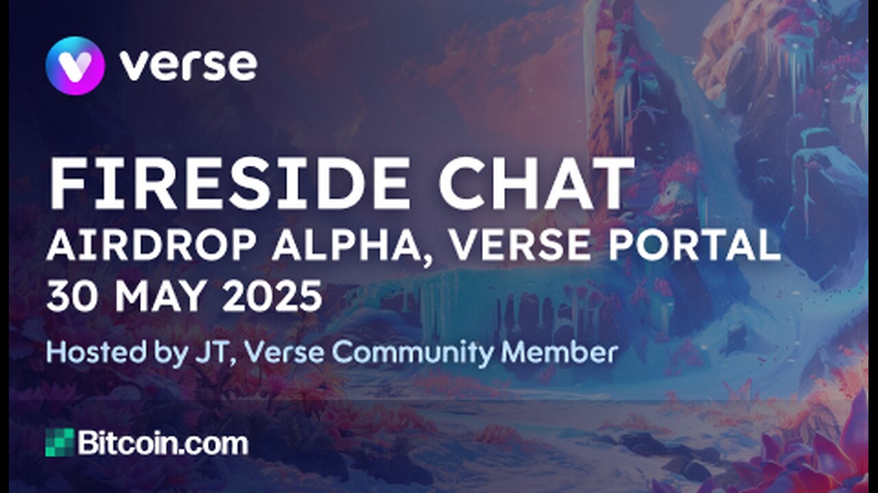 Fireside chat: Airdrop Alpha, Instant Rewards, Verse Portal and more