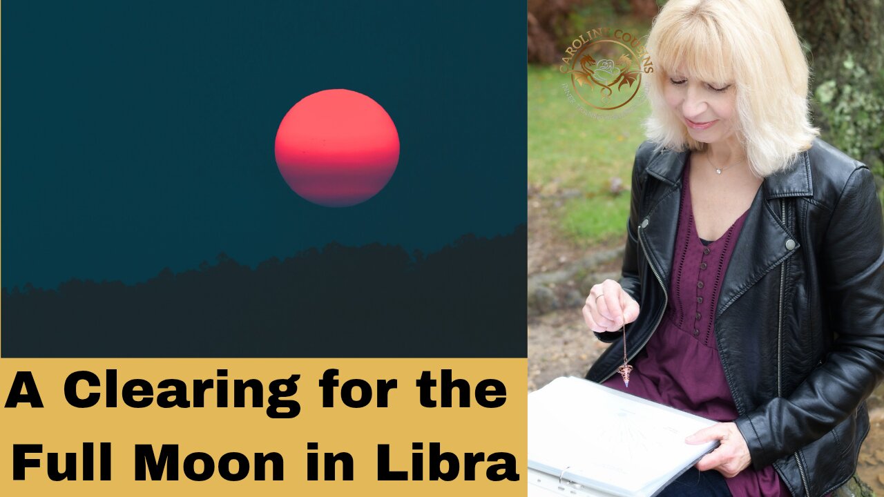 A Clearing for the Full Moon in Libra 13.4.25