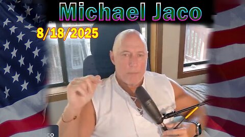 Michael Jaco Update Today Aug 18: "When The Arrests Begin They Will Be In Waves And Done In Military Tribunals. Black Hat Military DEW"
			
