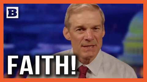 Jim Jordan Talks Faith and How His Favorite Bible Verse Reflects the American People