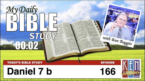 Today's Bible Study 166 Daniel 7b