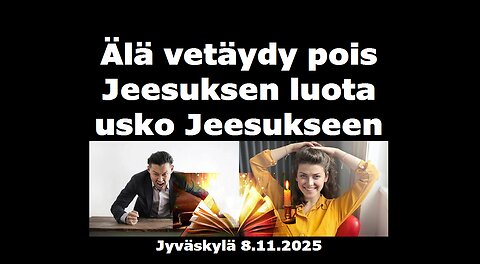Älä vetäydy pois Jeesuksen luota usko Jeesukseen