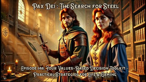 Pax Dei Ep. 148 | Your Values-Based Decision Toolkit: Practical Strategies for Real Life & Gaming