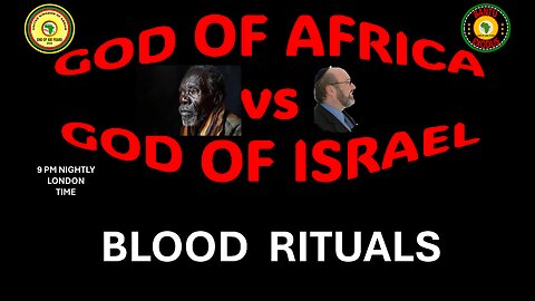 AFRICA IS THE HOLY LAND || GOD OF AFRICA vs GOD OF ISRAEL || BLOOD RITUALS
