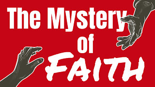 The Mystery of Faith