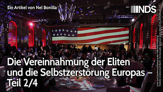Die Vereinnahmung der Eliten und die Selbstzerstörung Europas – Teil 2/4 | Nel Bonilla | NDS-Podcast