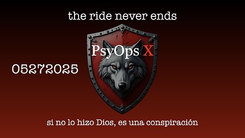 PsyOps X 05272025