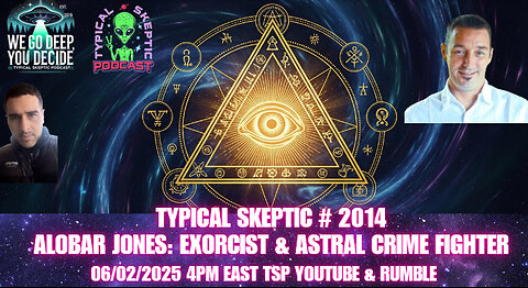 🎙 Typical Skeptic Podcast #2014 – Alobar Jones: Astral Crimefighter & Exorcist