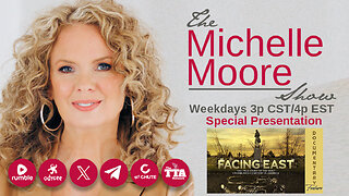 Documentary Feature 'Facing East' The Michelle Moore Show (Nov 24, 2025)