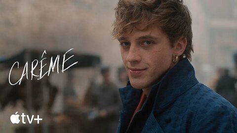 Carême — First Look | Apple TV+