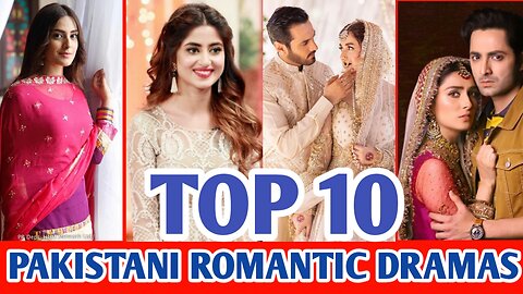 Top 10 Pakistani Romantic Drama List | Top Word Entertainment