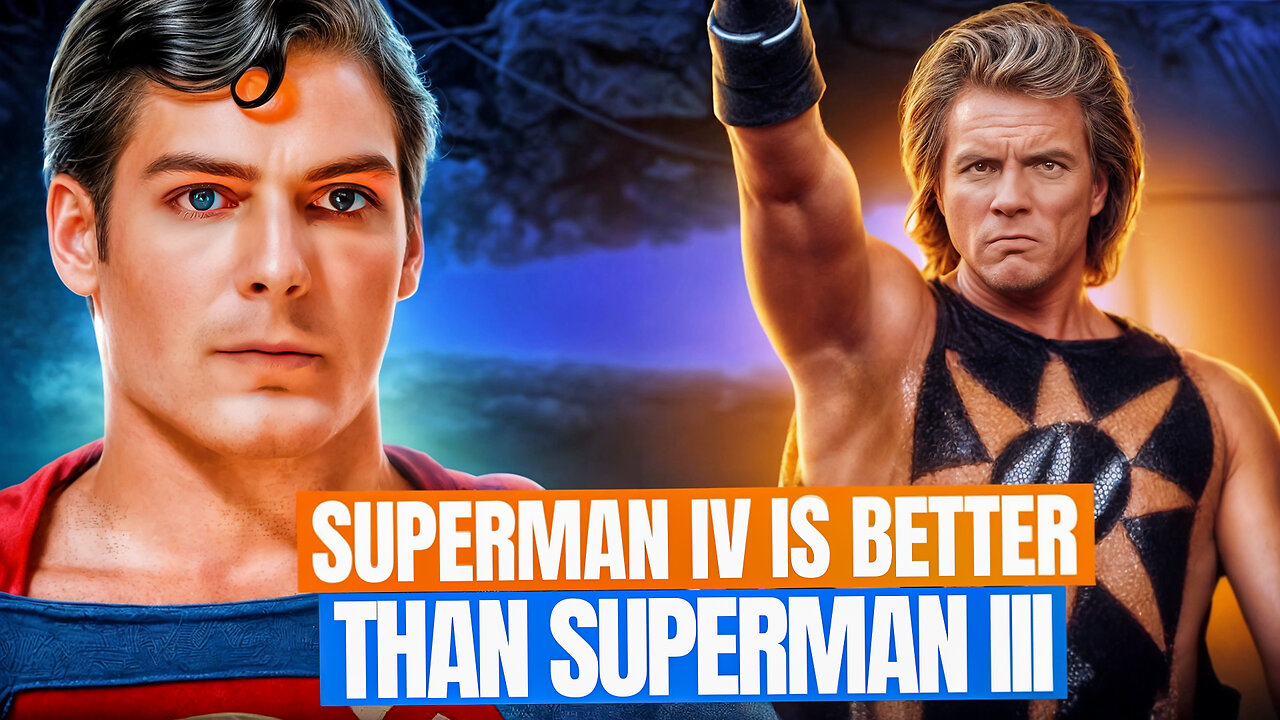 Superman IV is Better Than Superman III