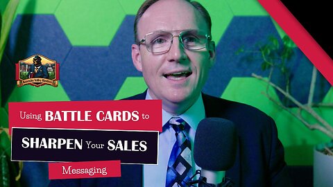 Using Battle Cards to Sharpen Your Sales Messaging