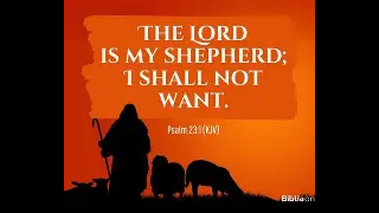 Osalm 91, Divine Protection, Psalm 23 Jesus is our Sheherd!!
