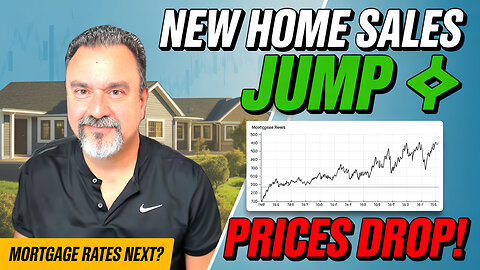 New Home Sales JUMP 🚀 Prices Drop… What’s Next for Mortgage Rates?