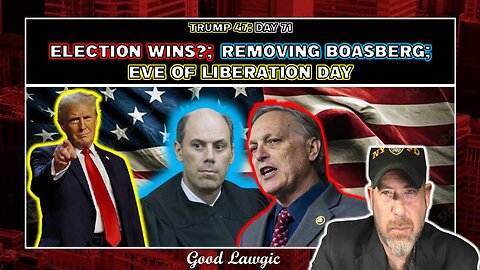 The Following Program: Day 71 Recap- Elections; Boasberg Removal; Eve of Liberation Day