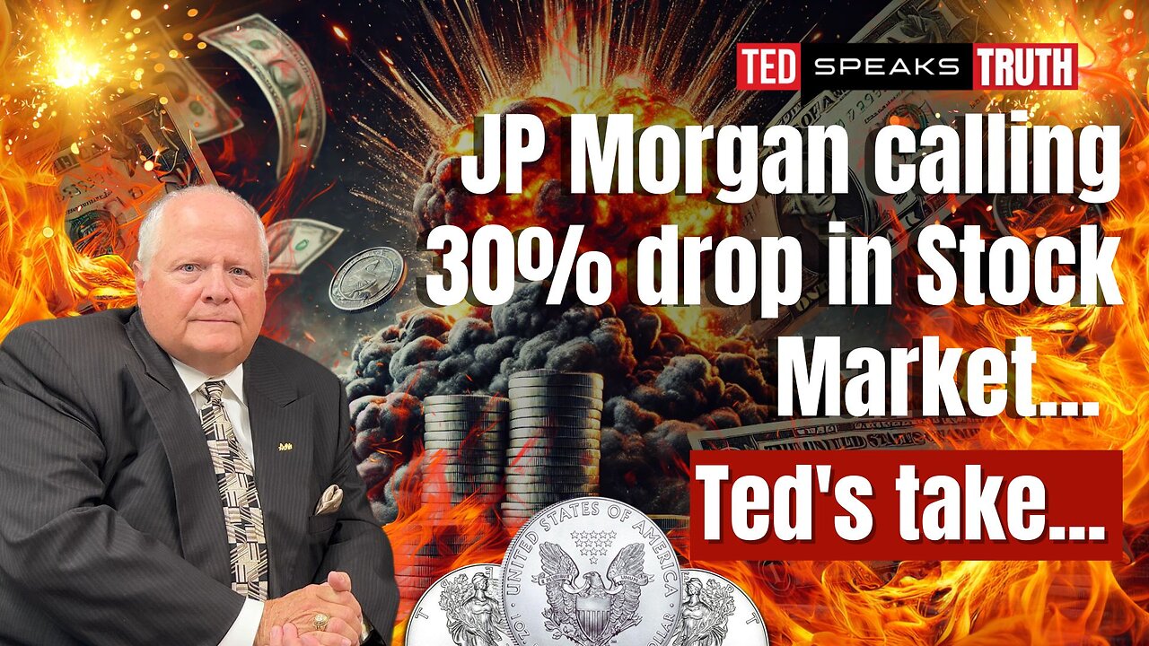 JP Morgan calling 30% drop in Stock Market... Ted's take... | Ted Provenza