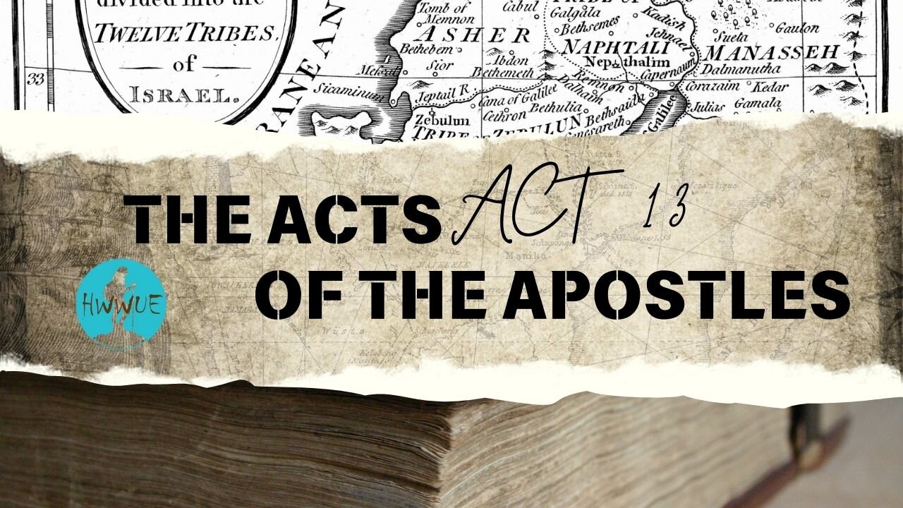 Ten-IV with (T)ea - The Acts of the Apostles, Chapter 13