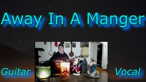 Away In A Manger (Acoustic Folk Christmas)
