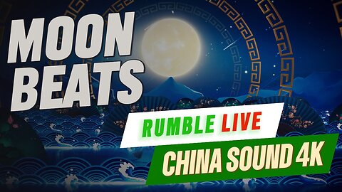 MOONBEATS - LIVE CHINA SOUND 4K