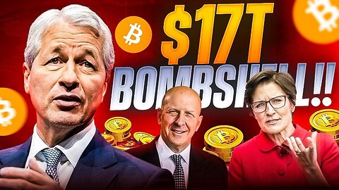 $17T BOMBSHELL BANK Coming For Bitcoin