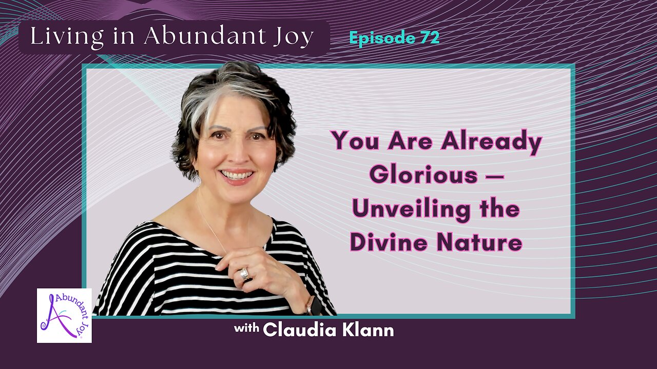 You Are Already Glorious: Living Face to Face with Jesus Now! Episode 73
