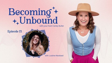The Power of Divine Feminine Freedom with Justine Realized | EP 21