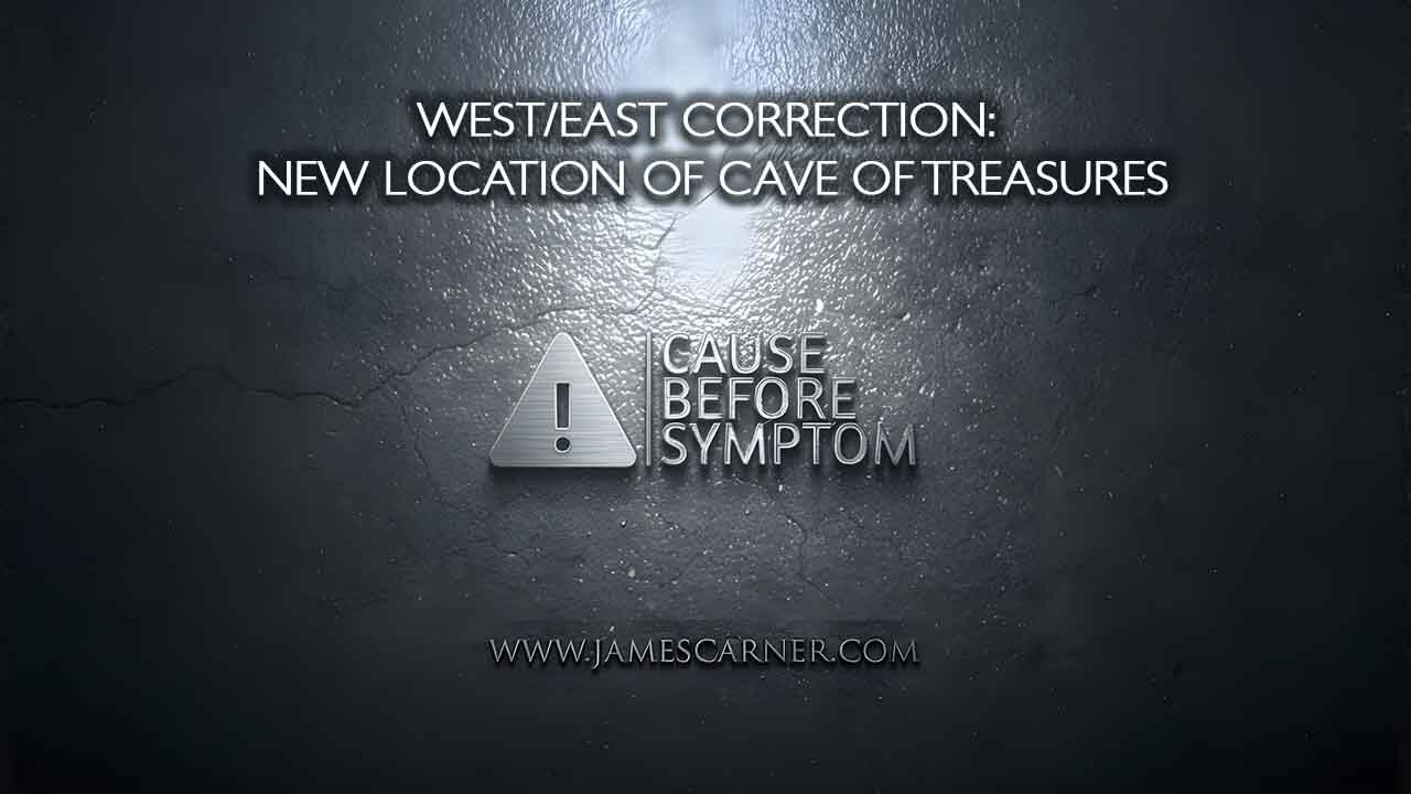 West/East Correction: New Location of Cave of Treasures