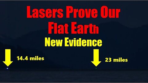 Lasers PROVE Flat Earth