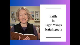 Faith in Eagle Wings - Isaiah 40:31