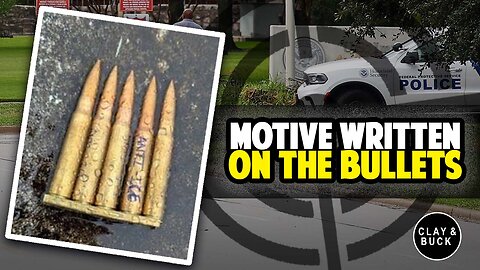 Texas ICE Shooting: Left-Wing Terrorist Engraved Anti-ICE Messages on Bullets | Clay and Buck
