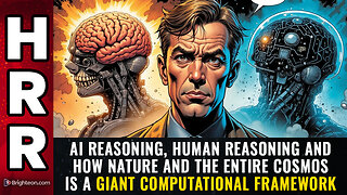 AI reasoning, HUMAN reasoning and how nature and the entire cosmos is a giant...