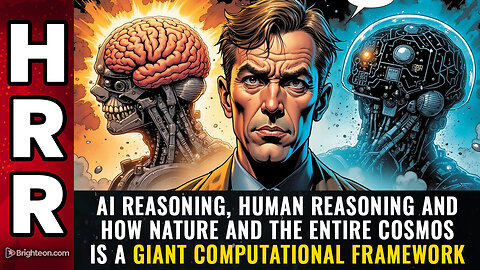 AI reasoning, HUMAN reasoning and how nature and the entire cosmos is a giant...