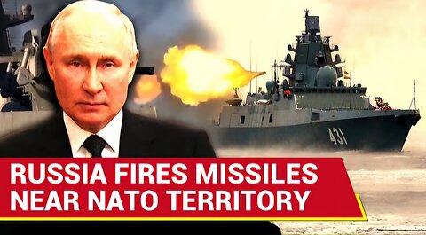 Putin's Commandos Raid ENEMY SHIPS As Russia Fires Missiles Near NATO Territory