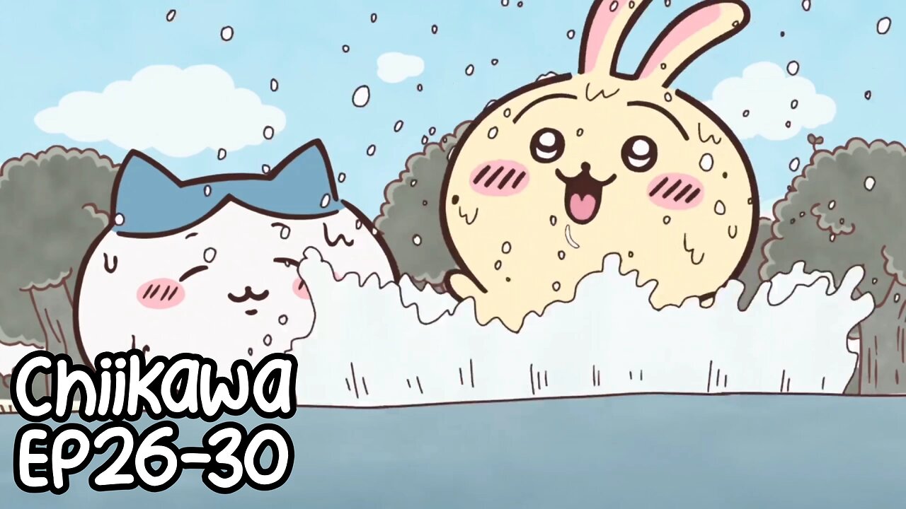 Chiikawa EP26-30 Compilation 大集合