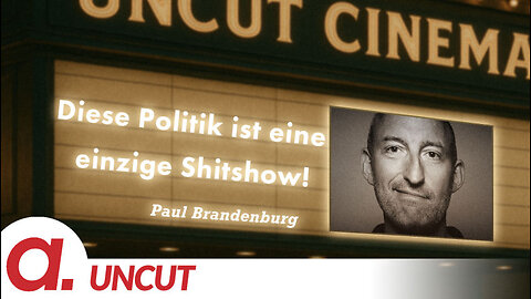Uncut #45: Heute mit Paul Brandenburg | Diese Politik ist eine einzige Shitshow!