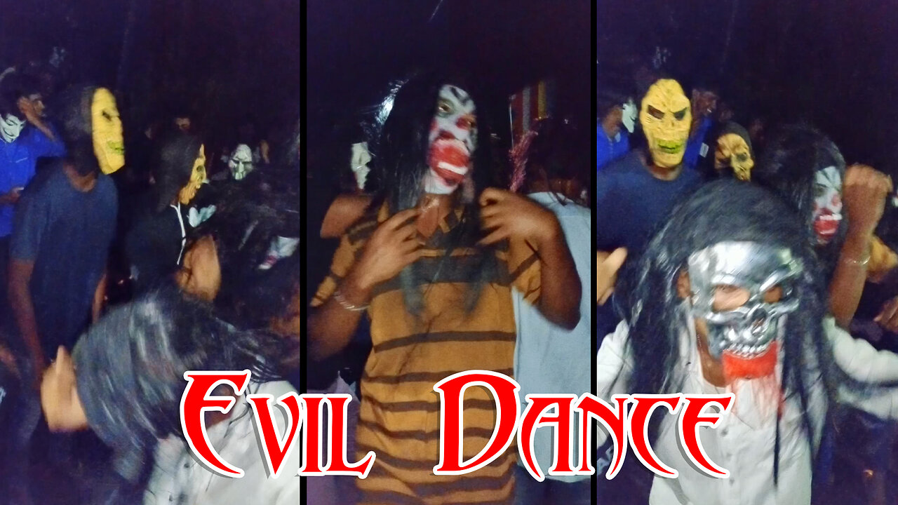 The devil has come out | Evil Dance