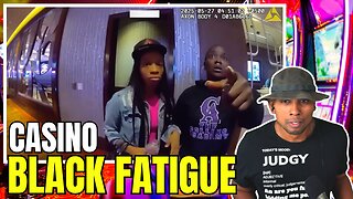 Casino BLACK FATIGUE: Entitled Woman Attacks Cop