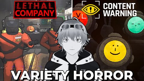 Variety "Horror" Stream l Lethal Company Content Warning VTuber/VRumbler