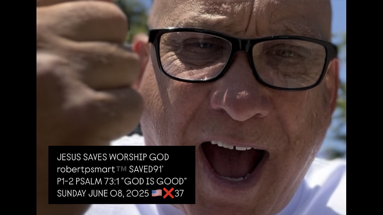 P2/2 06.08.25 PSALM 73:1 “GOD IS GOOD”