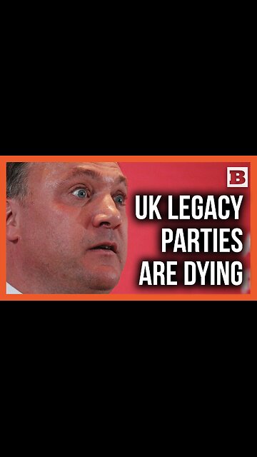 "The Legacy Parties Are Dying": The UK Political Shake-Up