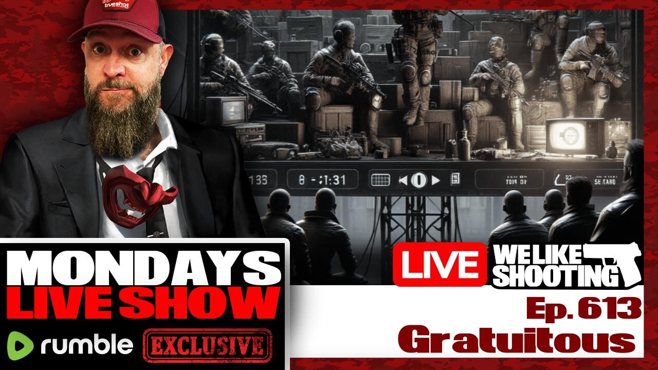 Gratuitous - We Like Shooting 613 (Gun Podcast)