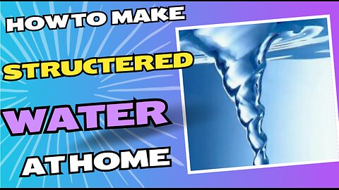 How to make structured water at home