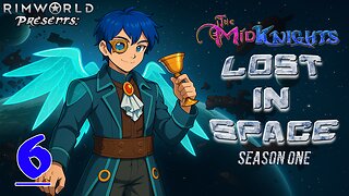 The MidKnights Lost in Space #6 || RimWorld